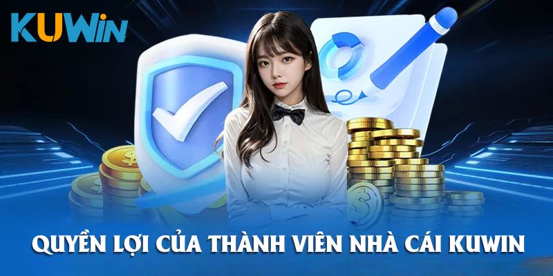 Quyền lợi của thành viên nhà cái Kuwin